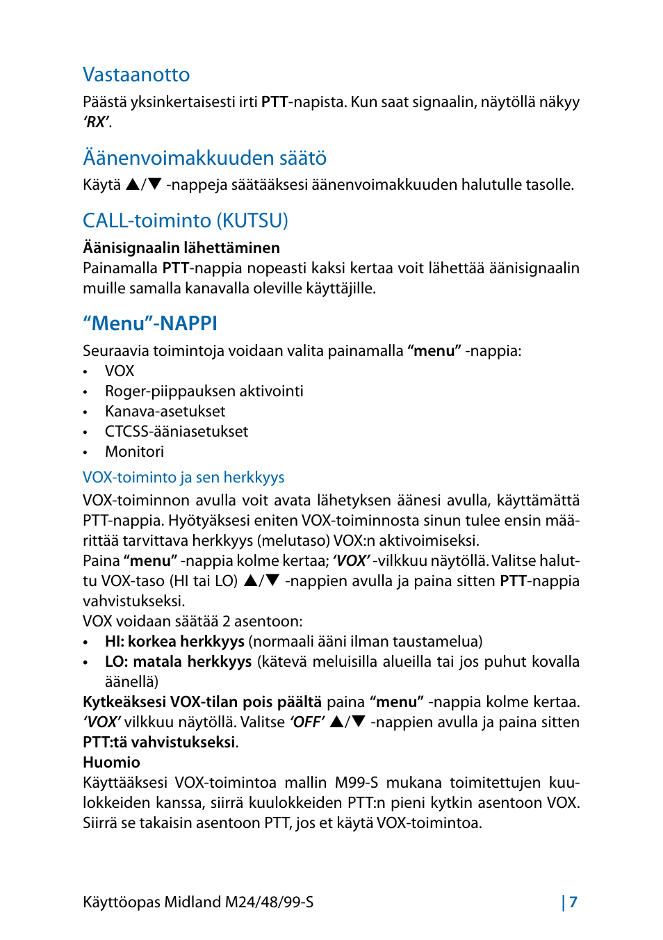 Vastaanotto, Äänenvoimakkuuden säätö, Call-toiminto (kutsu) | Menu”-nappi, Vox-toiminto ja sen herkkyys, Vastaanotto 7, Menu”-nappi 7 | MIDLAND M24 S - M48 S - M99 S User Manual | Page 118 / 124