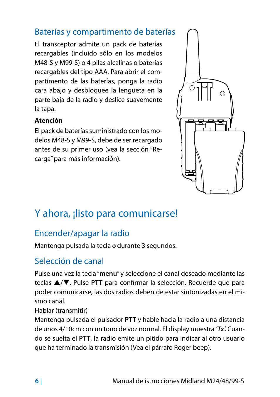 Baterías y compartimento de baterías, Y ahora, ¡listo para comunicarse, Encender/apagar la radio | Selección de canal | MIDLAND M24 S - M48 S - M99 S User Manual | Page 45 / 124