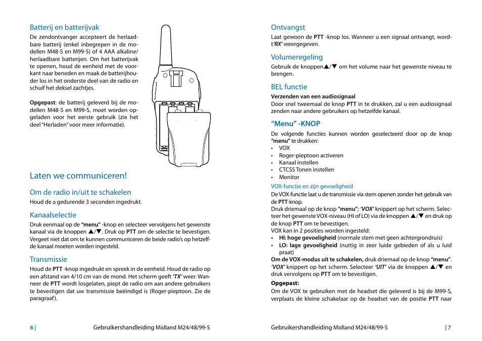 Batterij en batterijvak, Laten we communiceren, Om de radio in/uit te schakelen | Kanaalselectie, Transmissie, Ontvangst, Volumeregeling, Bel functie, Menu” -knop, Vox-functie en zijn gevoeligheid | MIDLAND M24s_M48s_M99s User Manual | Page 55 / 73
