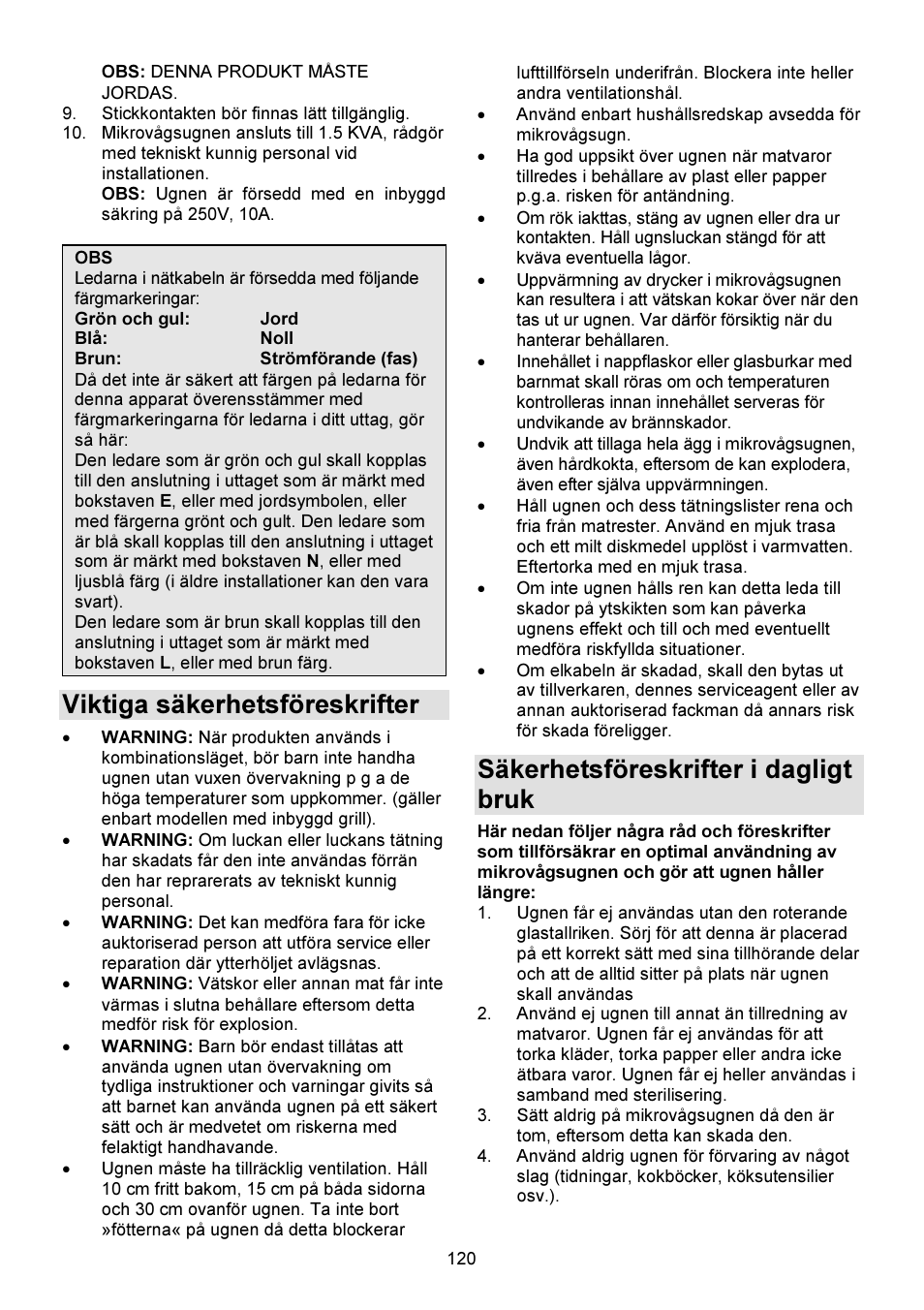 Viktiga säkerhetsföreskrifter, Säkerhetsföreskrifter i dagligt bruk | Gorenje GMO-23 DGW User Manual | Page 120 / 160