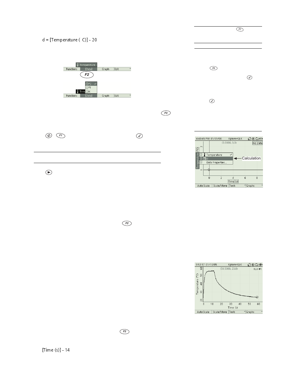 D = [temperature, C)] - 20, Time (s)] - 14 | Uses of sensor-based calculations | PASCO Xplorer-GLX Users’ Guide User Manual | Page 52 / 152