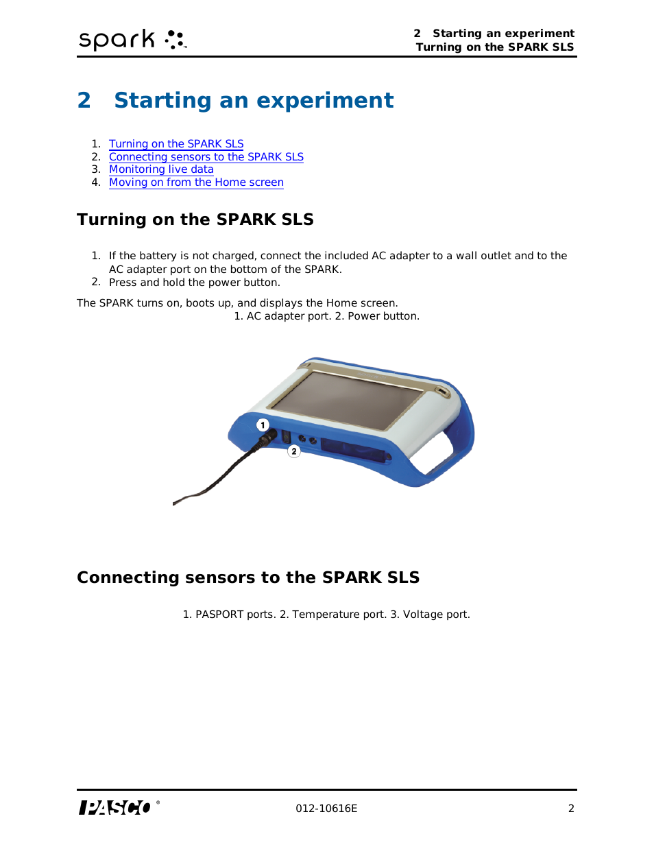 2 starting an experiment, Turning on the spark sls, Connecting sensors to the spark sls | Starting an experiment, 2starting an experiment | PASCO SPARK Science Learning System Ver. 1.4.0 User's Guide User Manual | Page 11 / 124