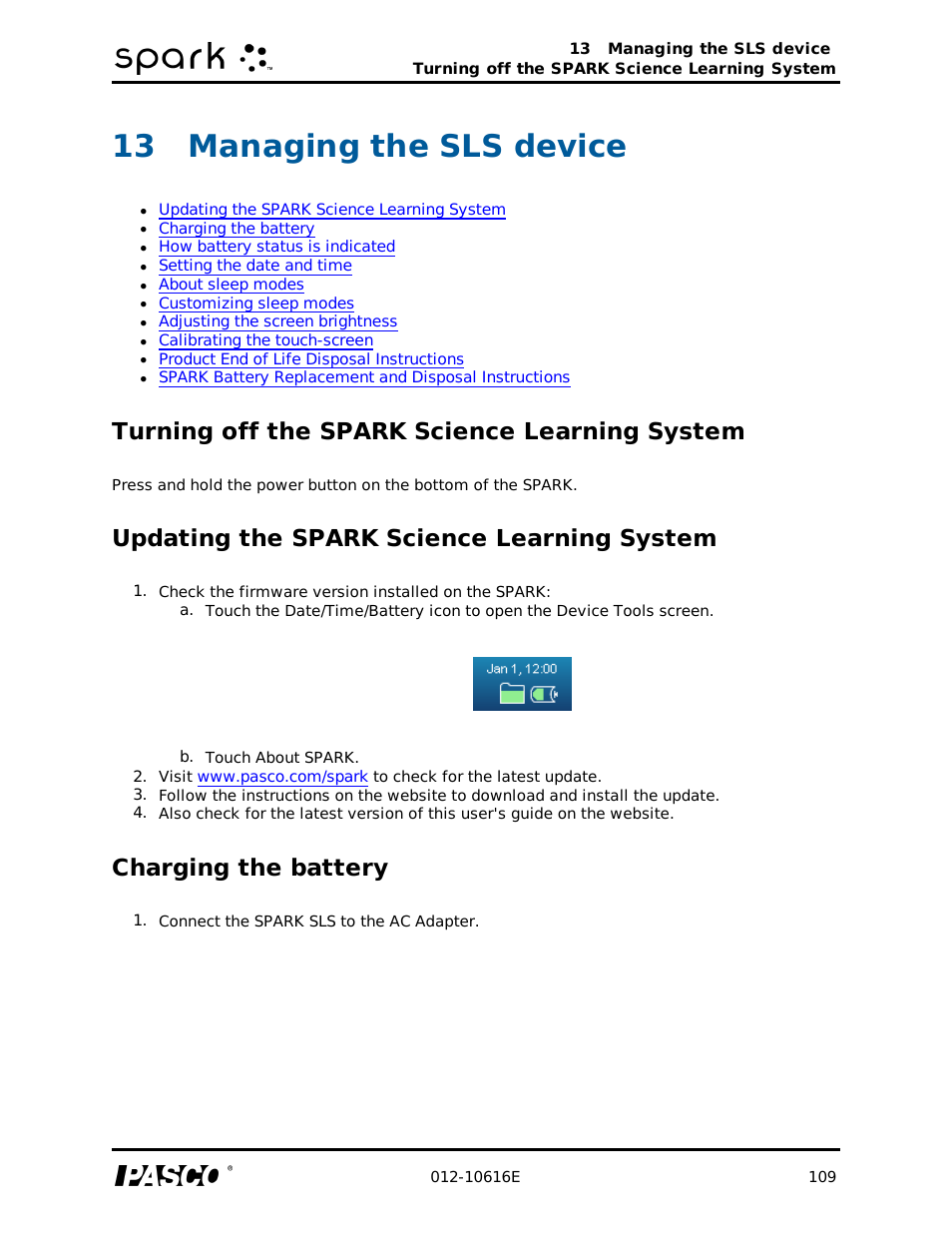 13 managing the sls device, Turning off the spark science learning system, Updating the spark science learning system | Charging the battery, Managing the sls device | PASCO SPARK Science Learning System Ver. 1.4.0 User's Guide User Manual | Page 118 / 124