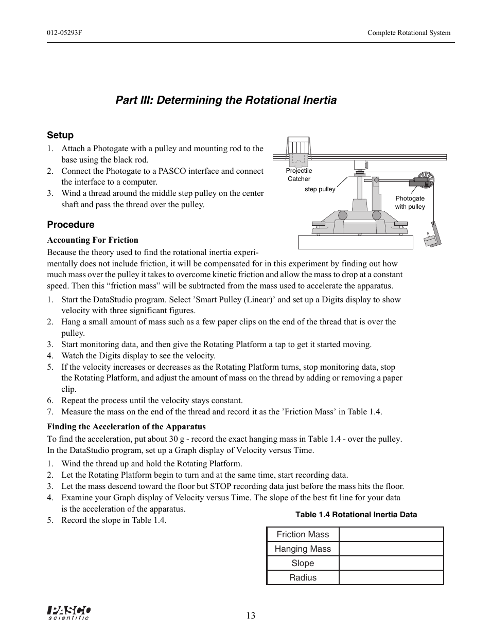 Projectile catcher, Step pulley, Part iii: determining the rotational inertia | Watch the digits display to see the velocity, Wind the thread up and hold the rotating platform, Record the slope in table 1.4, Photogate with pulley, Table 1.4 rotational inertia data | PASCO ME-8950A COMPLETE ROTATIONAL SYSTEM User Manual | Page 17 / 49