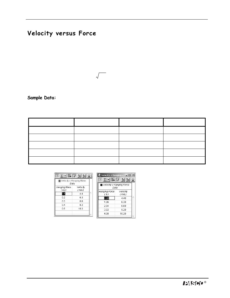Velocity versus force, Sample data, Radius (m) | Mh (kg), Ms (kg), V (m/s) | PASCO ME-9837 Discover Centripetal Force Kit User Manual | Page 8 / 13