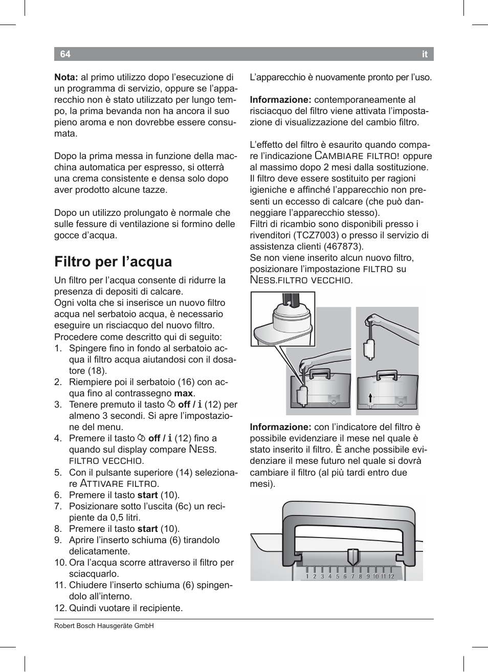 Filtro per l’acqua, Ness. filtro vecchio, Attivare filtro | Cambiare filtro, Filtro, Ness.filtro vecchio | Bosch TES50351DE VeroCafe Latte Kaffeevollautomat Silber Pure Silver User Manual | Page 68 / 88