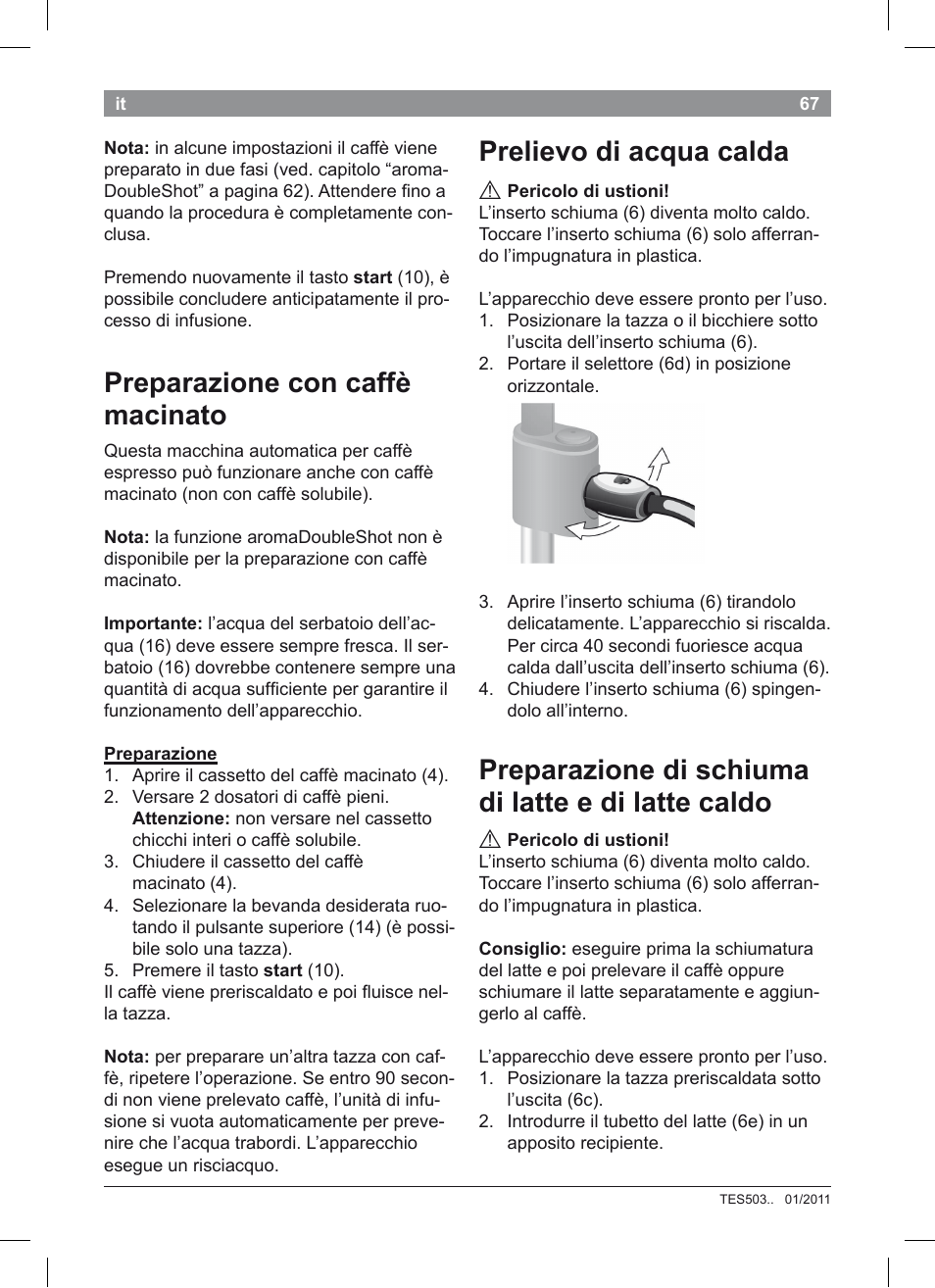 Preparazione con caffè macinato, Prelievo di acqua calda, Preparazione di schiuma di latte e di latte caldo | Bosch TES50351DE VeroCafe Latte Kaffeevollautomat Silber Pure Silver User Manual | Page 71 / 88