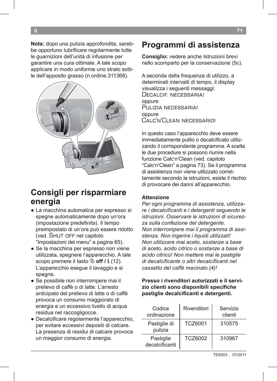 Consigli per risparmiare energia, Programmi di assistenza, Shut off | Decalcif. necessaria, Pulizia necessaria, Calc‘n‘clean necessario | Bosch TES50351DE VeroCafe Latte Kaffeevollautomat Silber Pure Silver User Manual | Page 75 / 88