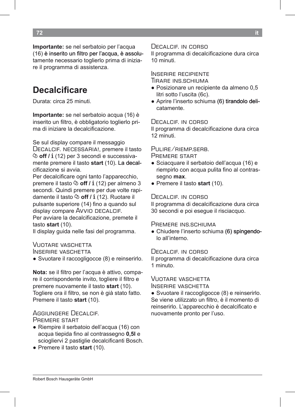 Decalciicare, Decalcif. necessaria, Avvio decalcif | Vuotare vaschetta inserire vaschetta, Aggiungere decalcif. premere start, Decalcif. in corso, Inserire recipiente tirare ins.schiuma, Pulire/riemp.serb. premere start, Premere ins.schiuma | Bosch TES50351DE VeroCafe Latte Kaffeevollautomat Silber Pure Silver User Manual | Page 76 / 88