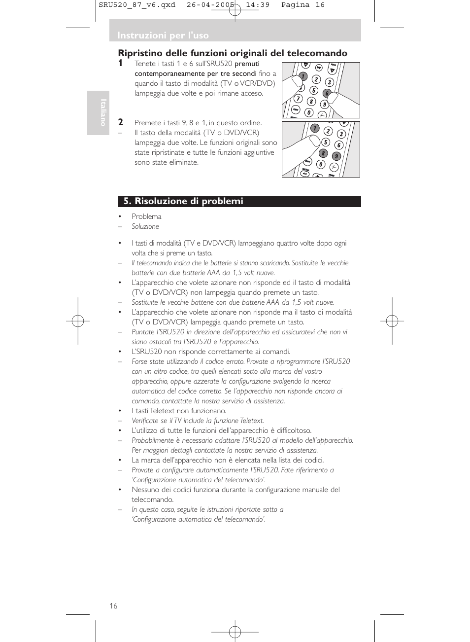 Instruzioni per l'uso, Risoluzione di problemi | Philips SRU520 User Manual | Page 16 / 76