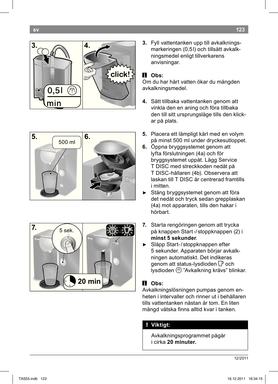 20!min 7 | Bosch TASSIMO Multi-Getränke-Automat T55 TAS5544 linen white weiß User Manual | Page 125 / 190