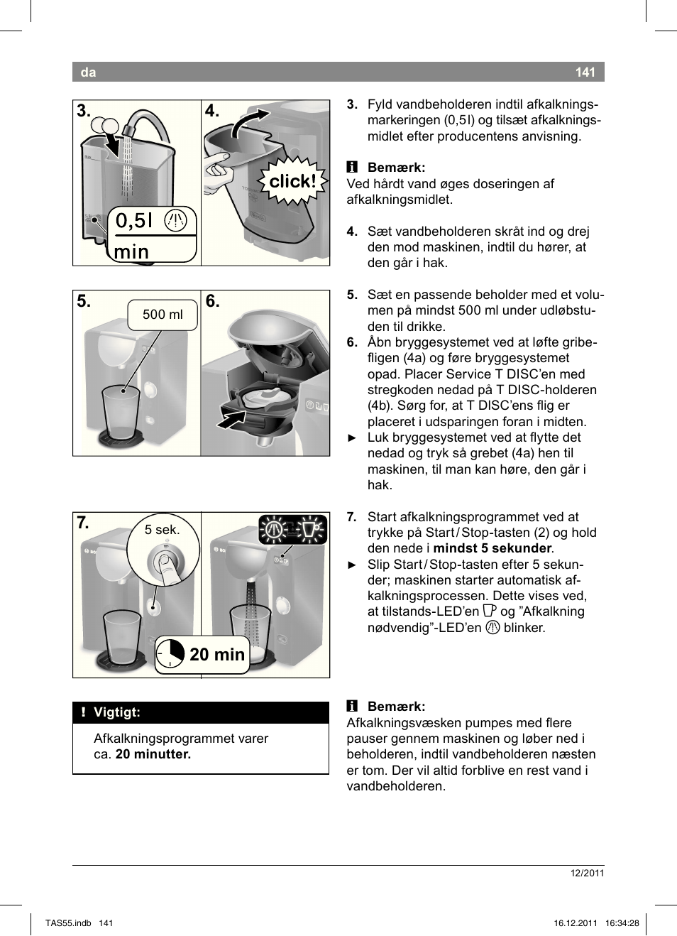 20!min 7 | Bosch TASSIMO Multi-Getränke-Automat T55 TAS5544 linen white weiß User Manual | Page 143 / 190