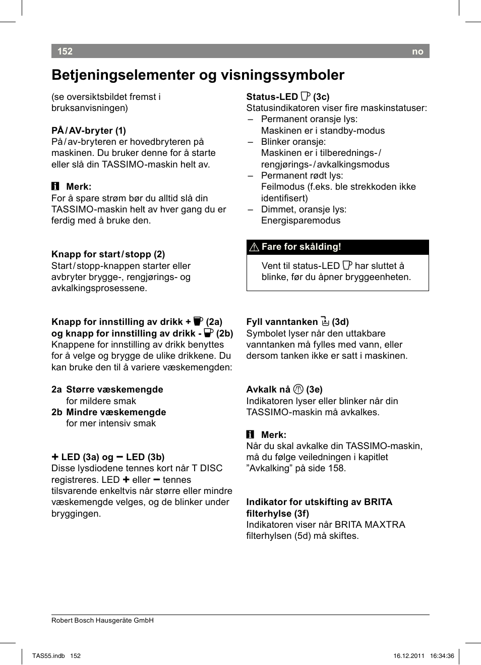 Betjeningselementer!og!visningssymboler | Bosch TASSIMO Multi-Getränke-Automat T55 TAS5544 linen white weiß User Manual | Page 154 / 190