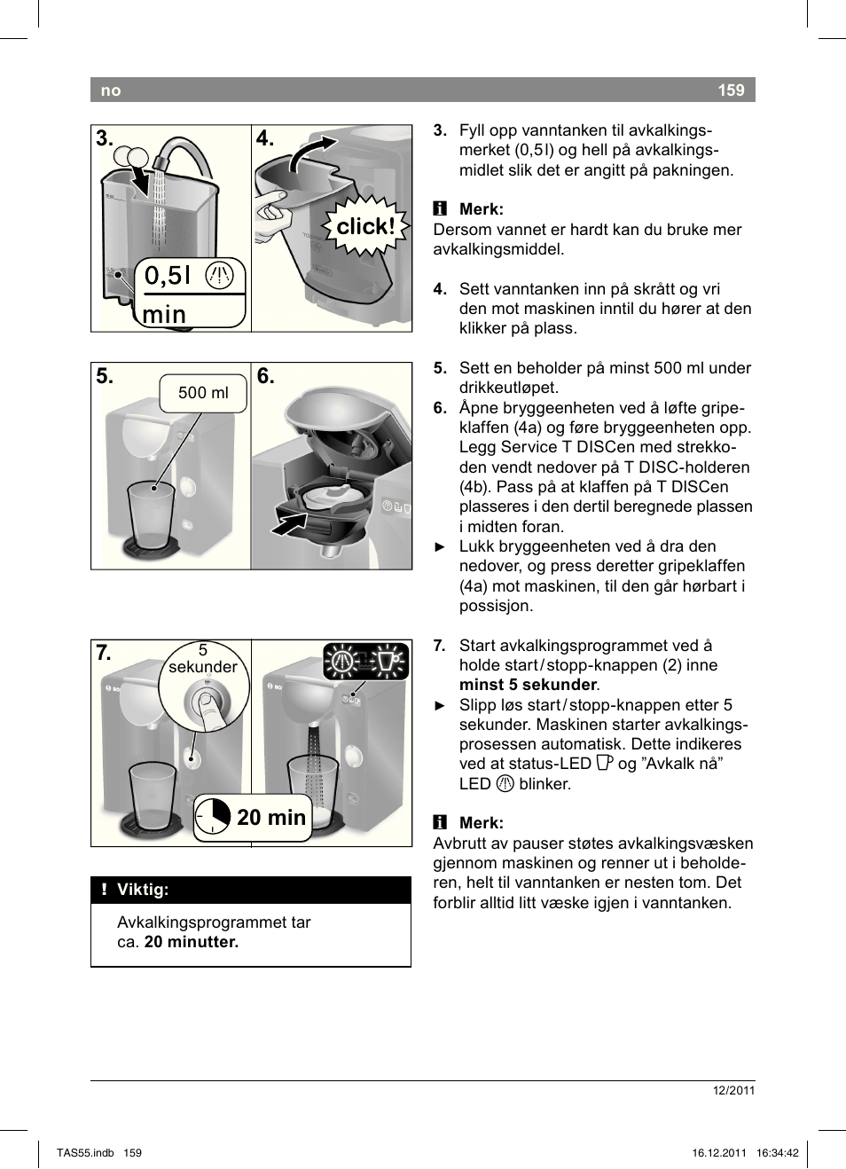 20!min 7 | Bosch TASSIMO Multi-Getränke-Automat T55 TAS5544 linen white weiß User Manual | Page 161 / 190
