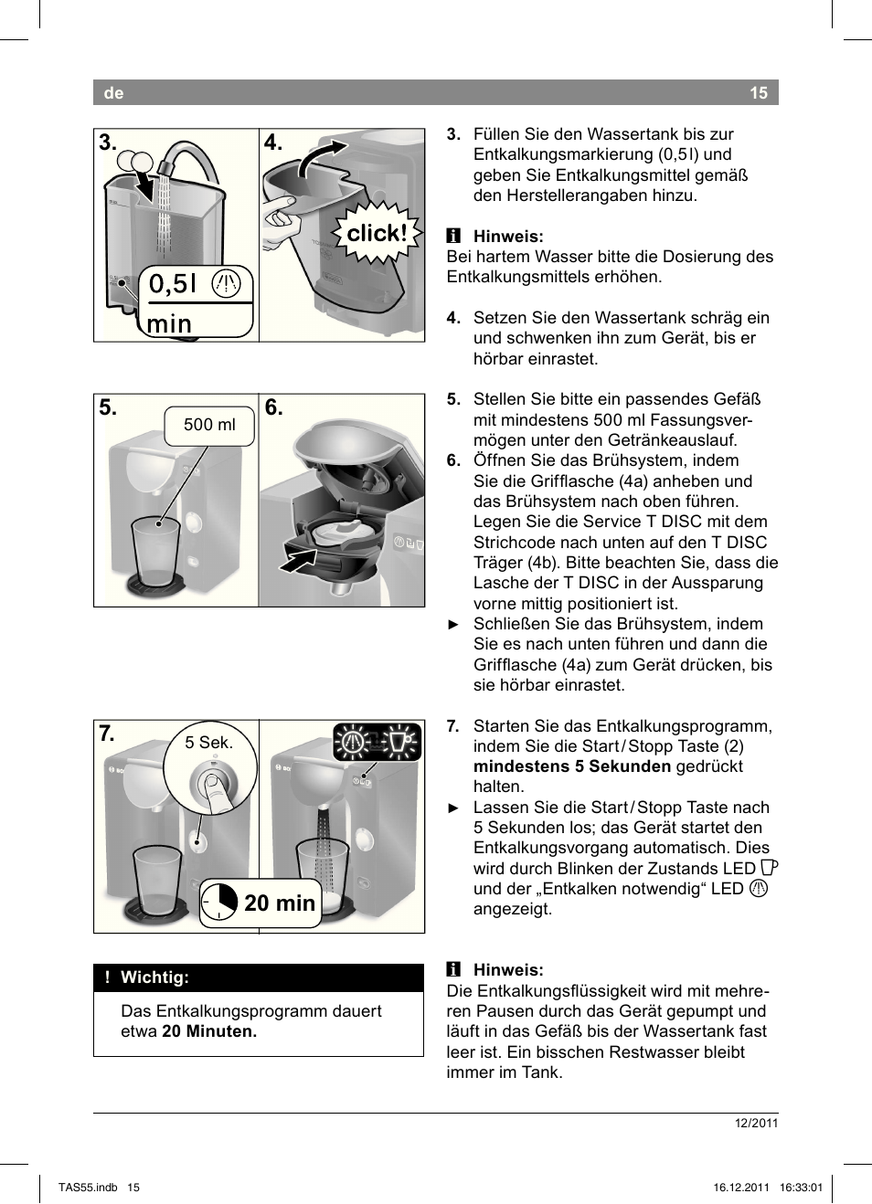 20!min 7 | Bosch TASSIMO Multi-Getränke-Automat T55 TAS5544 linen white weiß User Manual | Page 17 / 190