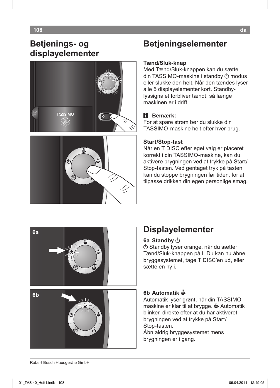 Betjeningselementer, Displayelementer, Betjenings­!og! displayelementer | Bosch Multigetränkesystem TAS4011 Silk Silver anthrazit User Manual | Page 110 / 154