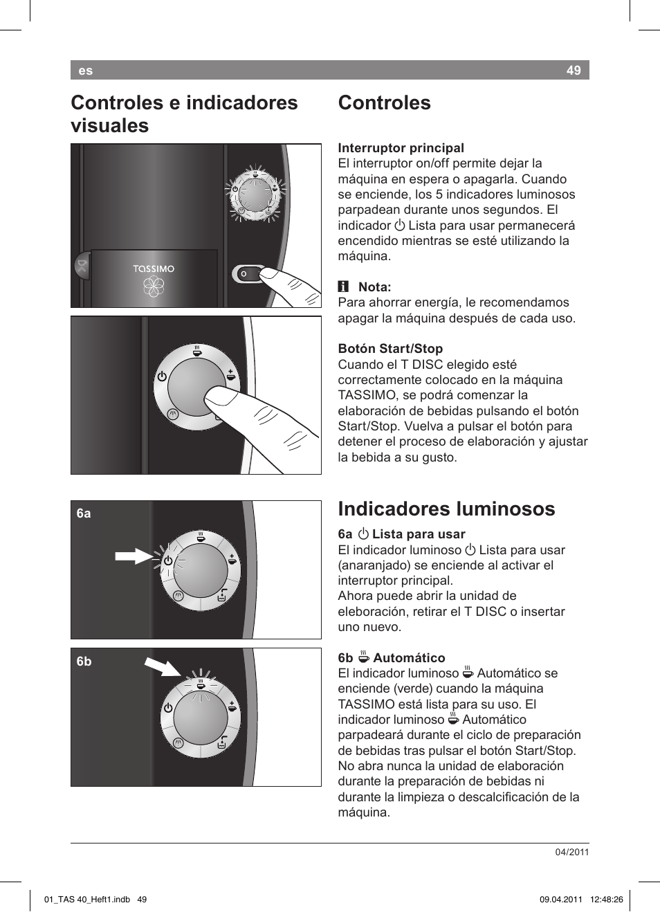 Controles!e!indicadores! visuales controles, Indicadores!luminosos | Bosch Multigetränkesystem TAS4011 Silk Silver anthrazit User Manual | Page 51 / 154