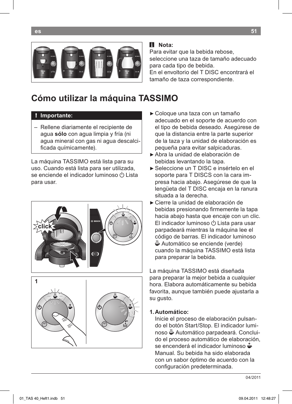 Cómo!utilizar!la!máquina!tassimo | Bosch Multigetränkesystem TAS4011 Silk Silver anthrazit User Manual | Page 53 / 154