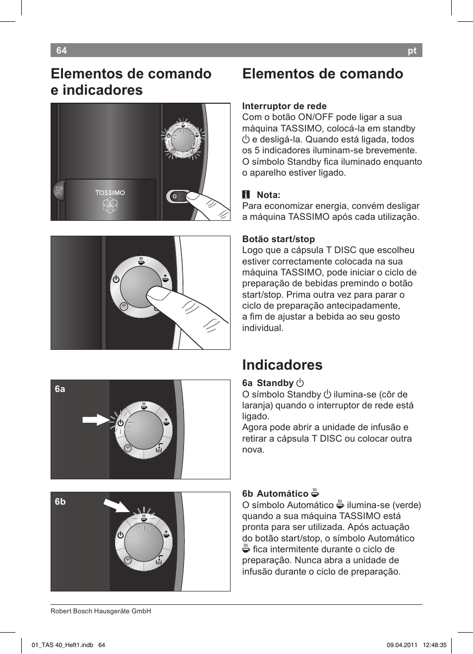 Elementos!de!comando, Indicadores, Elementos!de!comando! e!indicadores | Bosch Multigetränkesystem TAS4011 Silk Silver anthrazit User Manual | Page 66 / 154