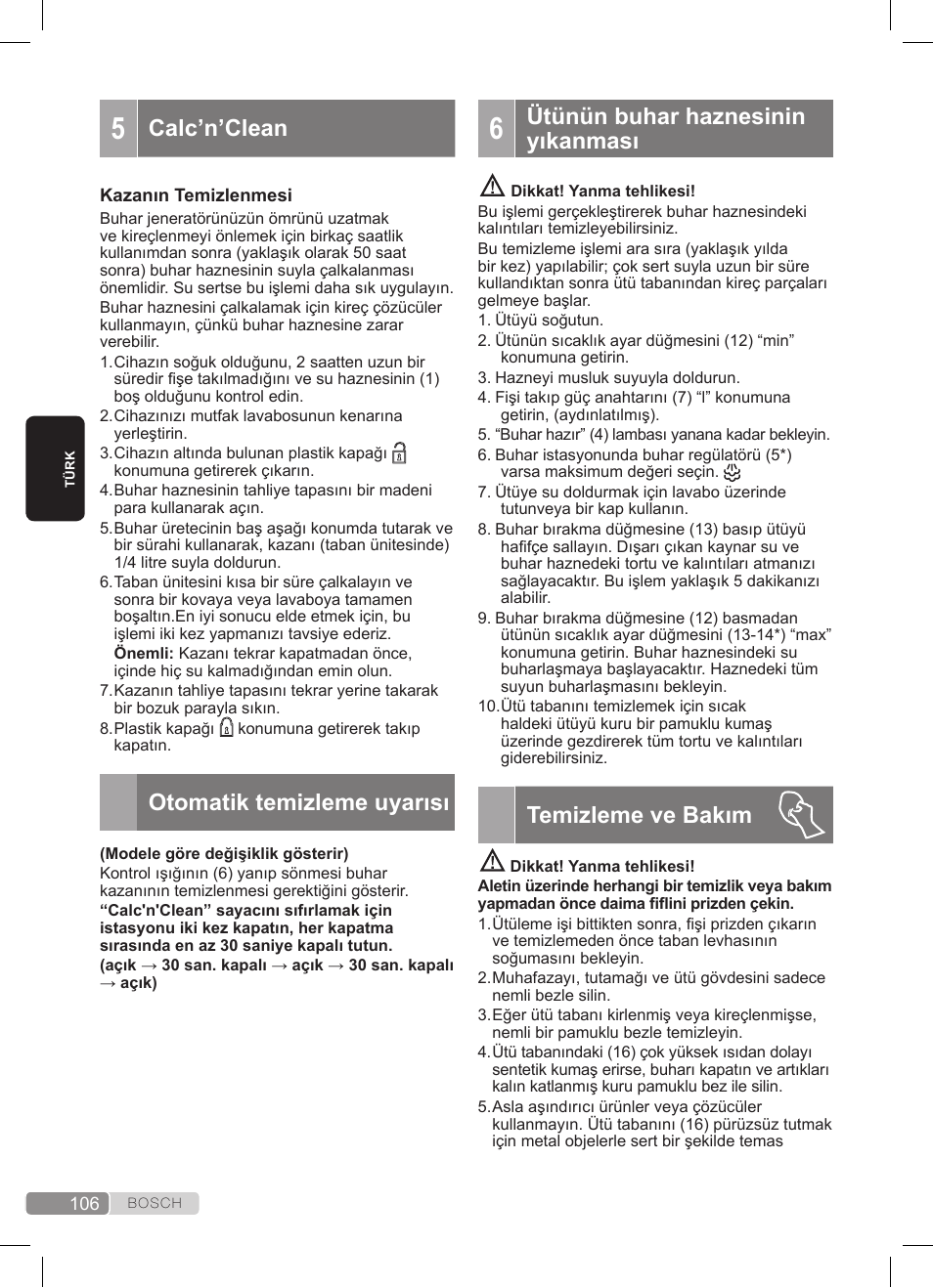 Calc’n’clean, Otomatik temizleme uyarısı, Ütünün buhar haznesinin yıkanması | Temizleme ve bakım | Bosch TDS372410E weiß grün Dampfstation Sensixx DS37 ProEnergy User Manual | Page 106 / 160