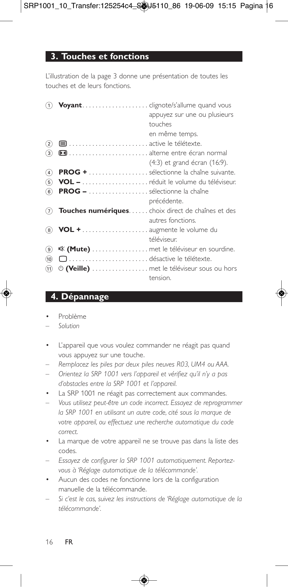 Touches et fonctions, Dépannage | Philips SRP1001 User Manual | Page 16 / 96