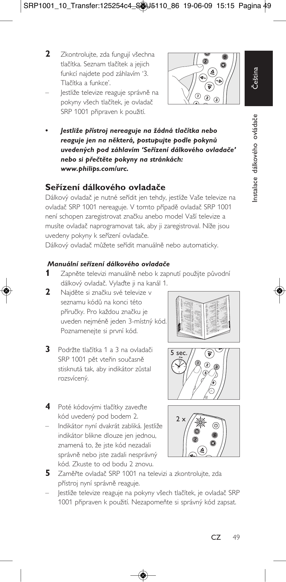 Seřízení dálkového ovladače | Philips SRP1001 User Manual | Page 49 / 96