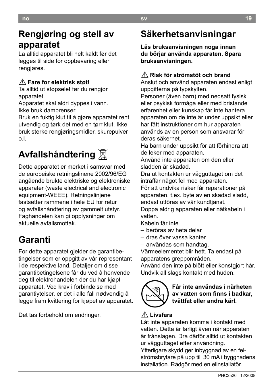 Säkerhetsanvisningar, Rengjøring og stell av apparatet, Avfallshåndtering | Garanti | Bosch PHC2520 2in1 Styler User Manual | Page 21 / 58