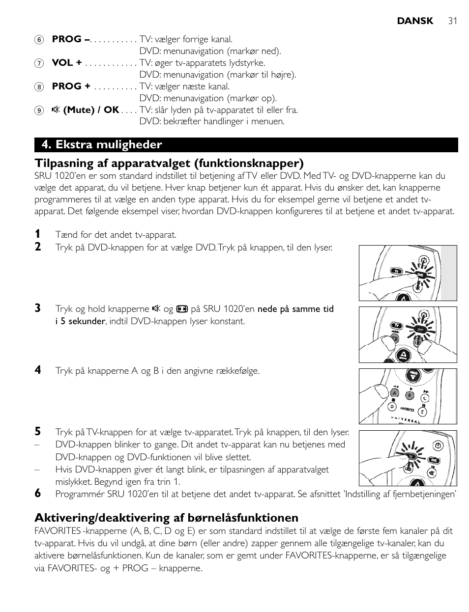 Aktivering/deaktivering af børnelåsfunktionen | Philips SRU1020 User Manual | Page 30 / 107