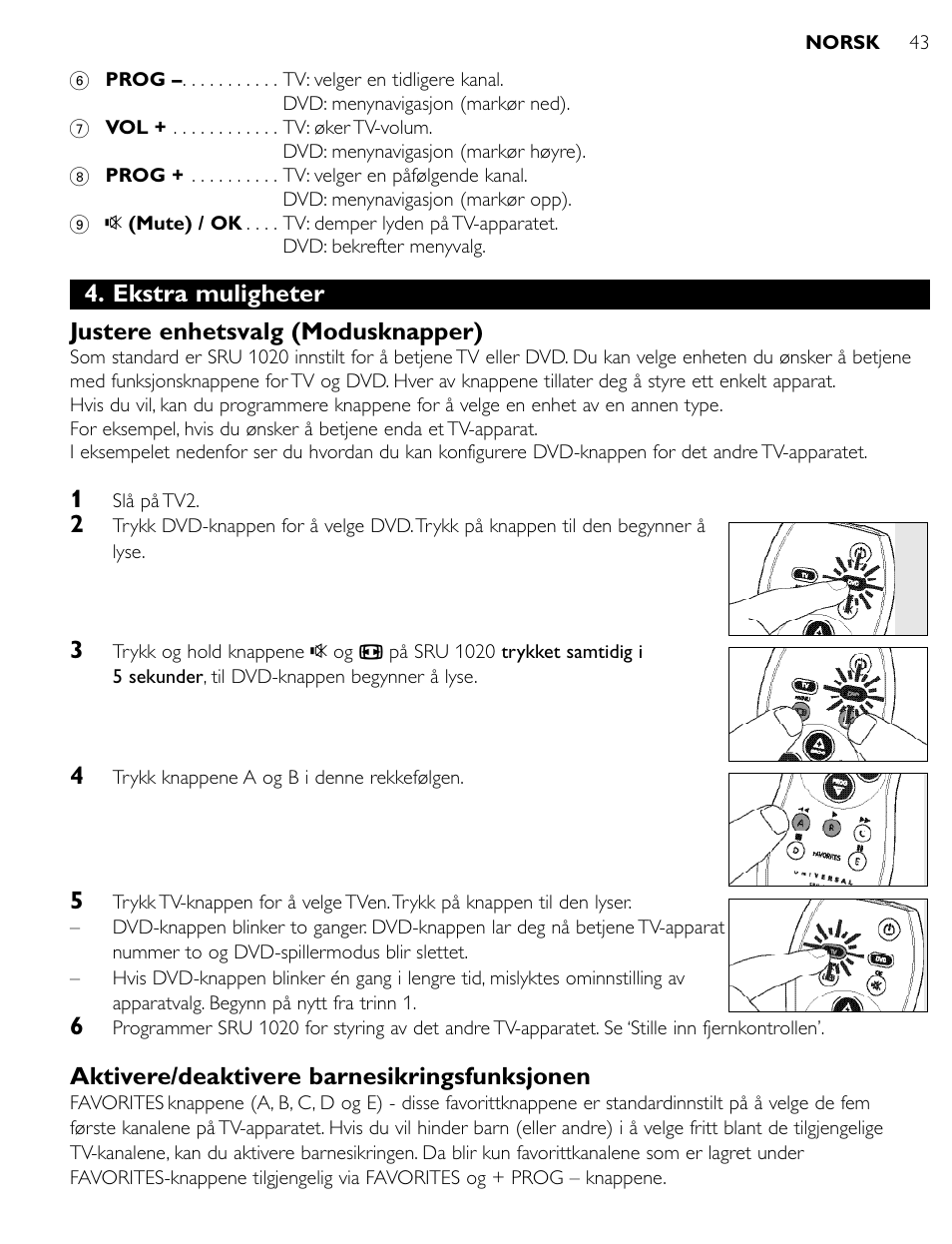 Aktivere/deaktivere barnesikringsfunksjonen | Philips SRU1020 User Manual | Page 42 / 107