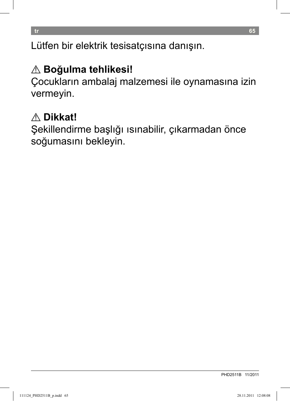 Lütfen bir elektrik tesisatçısına danışın | Bosch PHD2511 Haartrockner StarShine DryStyle User Manual | Page 67 / 100