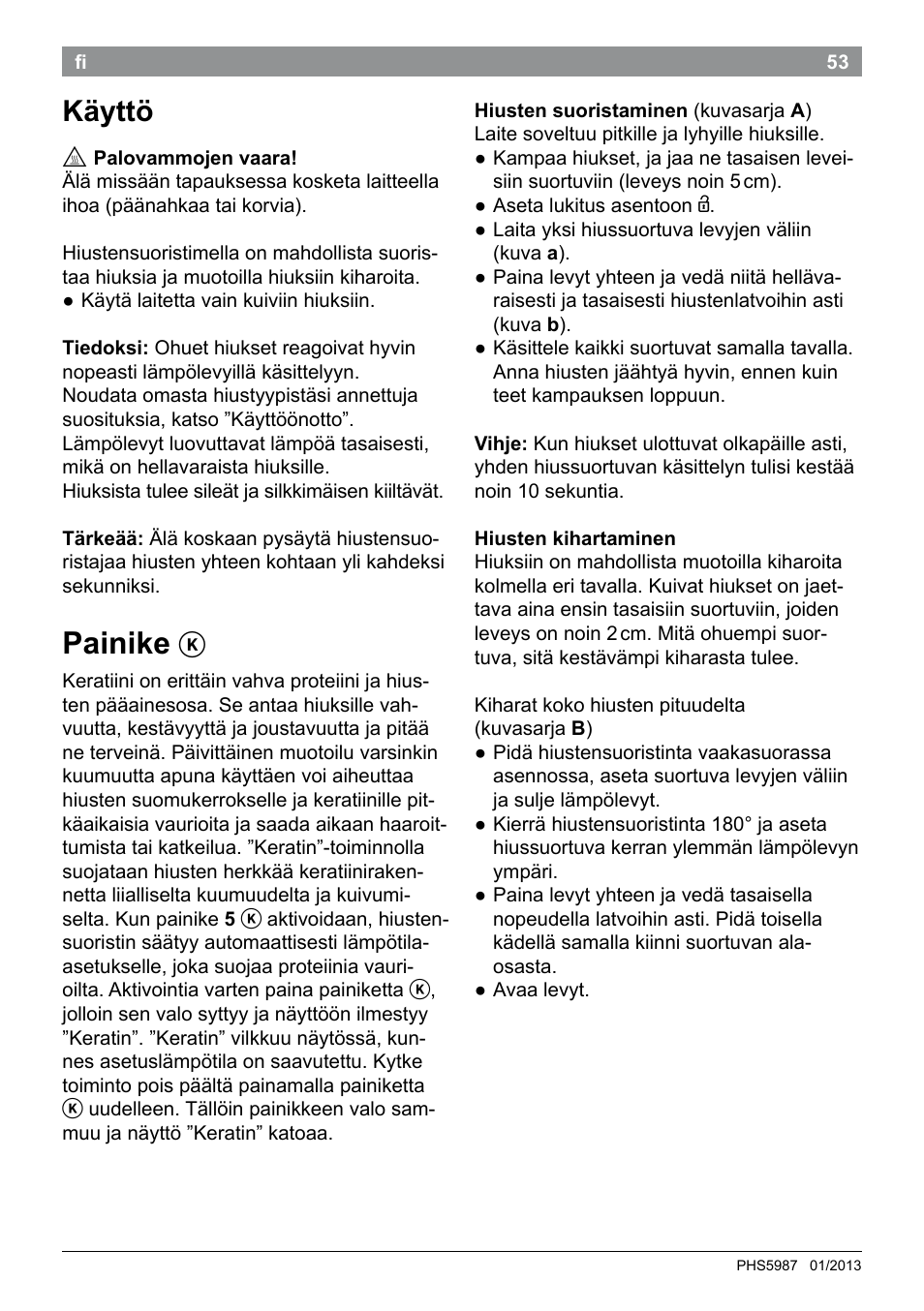 Painike, Käyttö | Bosch PHS5987S Keratin Advance Haarglätter SYOSS Glanzversiegelungs-Fluid User Manual | Page 57 / 132