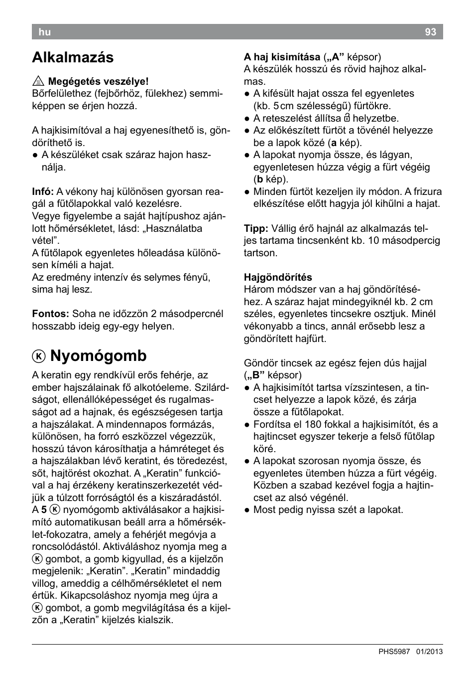 Nyomógomb, Alkalmazás | Bosch PHS5987S Keratin Advance Haarglätter SYOSS Glanzversiegelungs-Fluid User Manual | Page 97 / 132