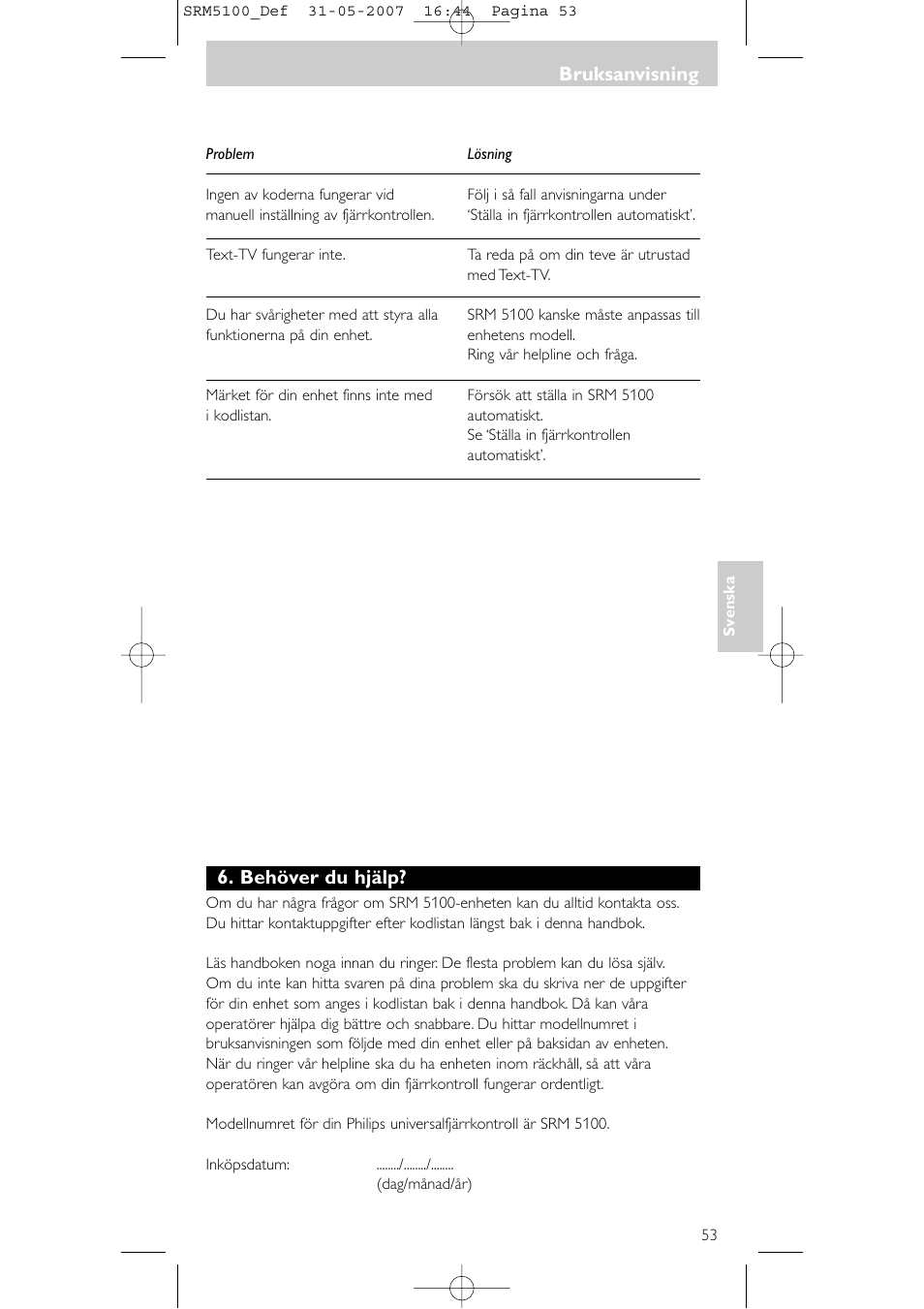 Behöver du hjälp, Bruksanvisning | Philips SRM5100 User Manual | Page 53 / 144