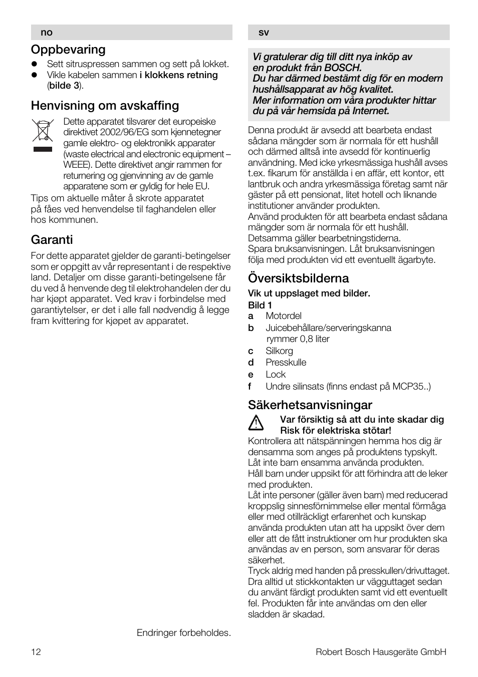 Oppbevaring, Henvisning om avskaffing, Garanti | Översiktsbilderna, Säkerhetsanvisningar | Bosch MCP3000 Citruspresse weiß sommergelb User Manual | Page 12 / 40