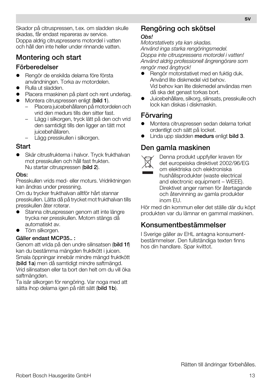 Montering och start, Rengöring och skötsel, Förvaring | Den gamla maskinen, Konsumentbestämmelser | Bosch MCP3000 Citruspresse weiß sommergelb User Manual | Page 13 / 40