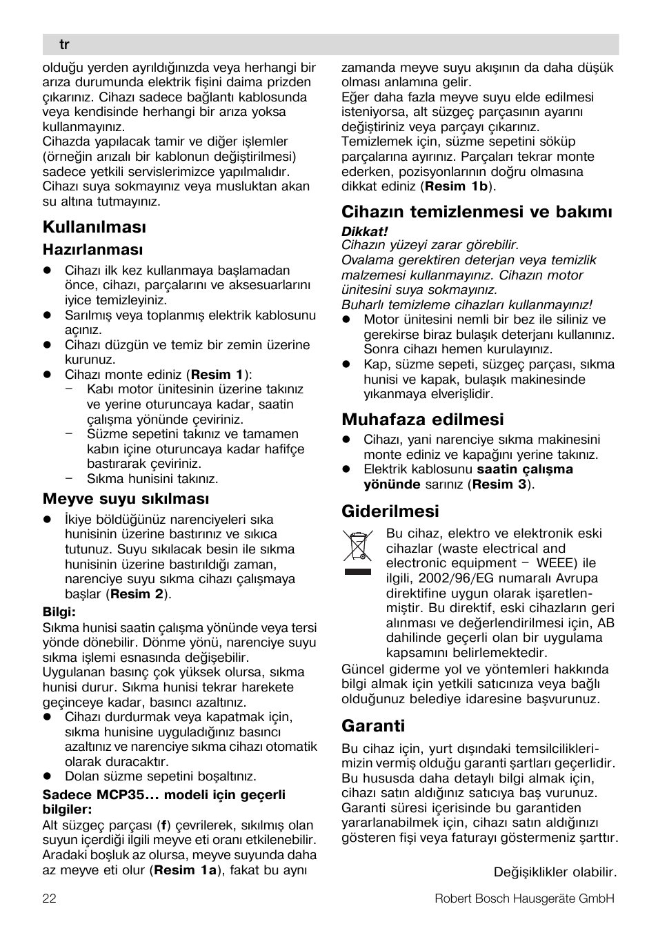 Kullanýlmasý, Cihazýn temizlenmesi ve bakýmý, Muhafaza edilmesi | Giderilmesi, Garanti | Bosch MCP3000 Citruspresse weiß sommergelb User Manual | Page 22 / 40