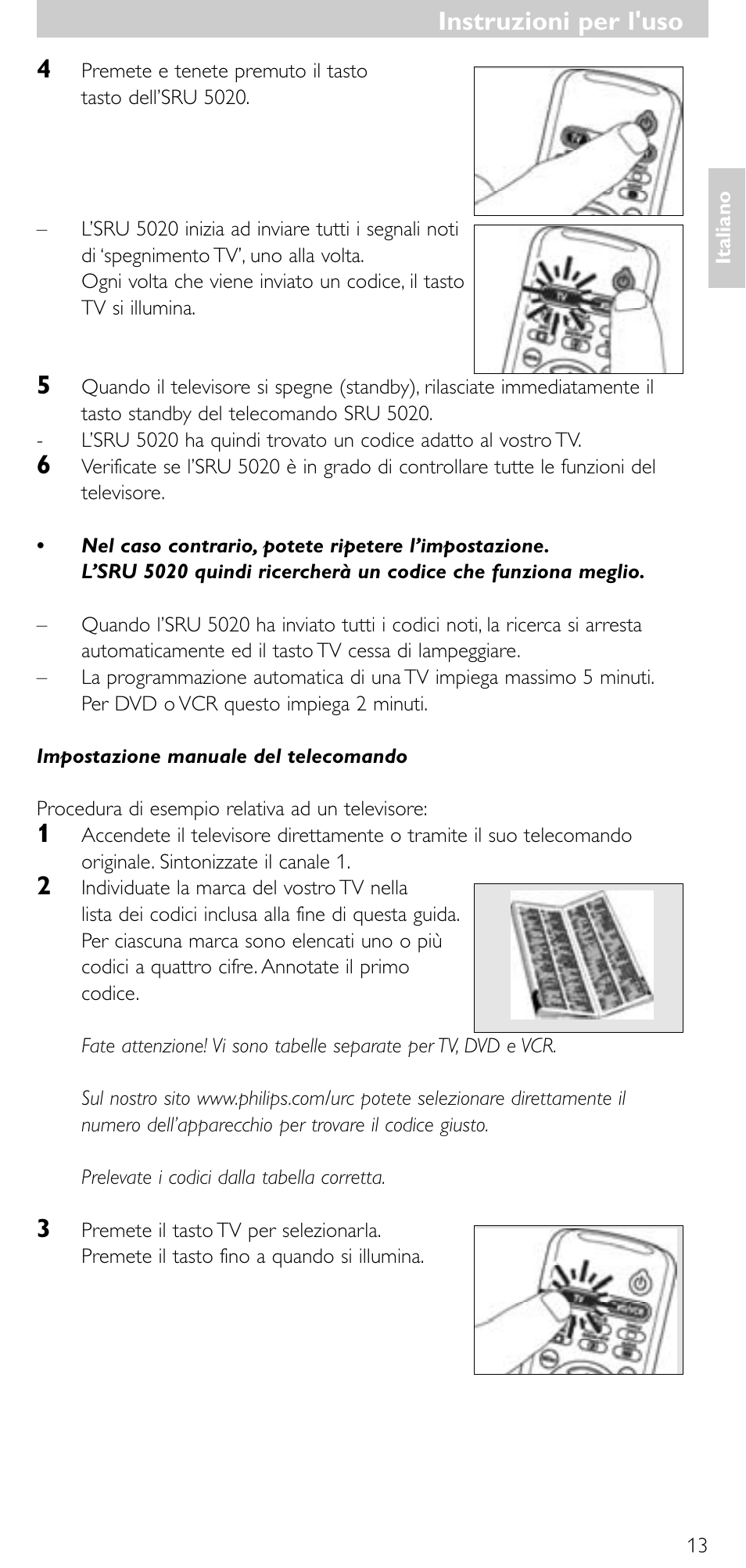 Instruzioni per l'uso | Philips SRU 5020/87 User Manual | Page 12 / 83