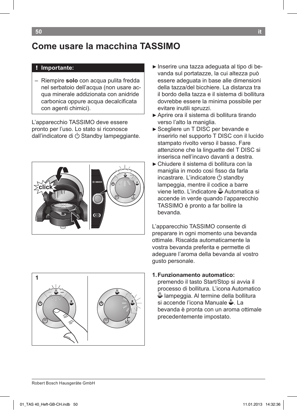 Come!usare!la!macchina!!tassimo | Bosch Multigetränkesystem TAS4011 Silk Silver anthrazit User Manual | Page 50 / 58