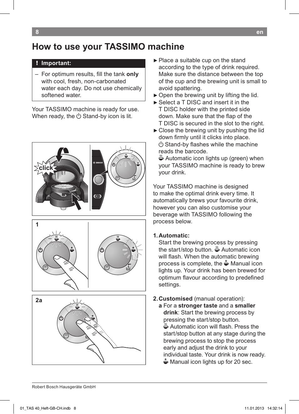 How!to!use!your!!tassimo!machine | Bosch Multigetränkesystem TAS4011 Silk Silver anthrazit User Manual | Page 8 / 58
