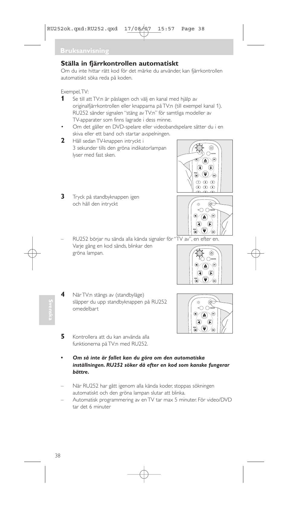 Ställa in fjärrkontrollen automatiskt, Bruksanvisning | Philips SBCRU252 User Manual | Page 38 / 72