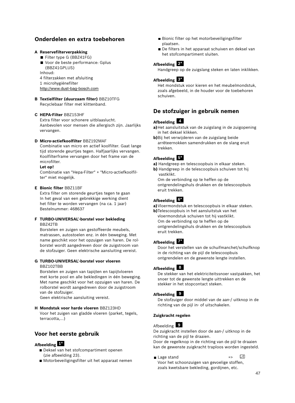 Onderdelen en extra toebehoren, Voor het eerste gebruik, De stofzuiger in gebruik nemen | Bosch Bodenstaubsauger Beutel BSGL32400 kirschrot-metallic Bosch GL-30 2400W User Manual | Page 53 / 123