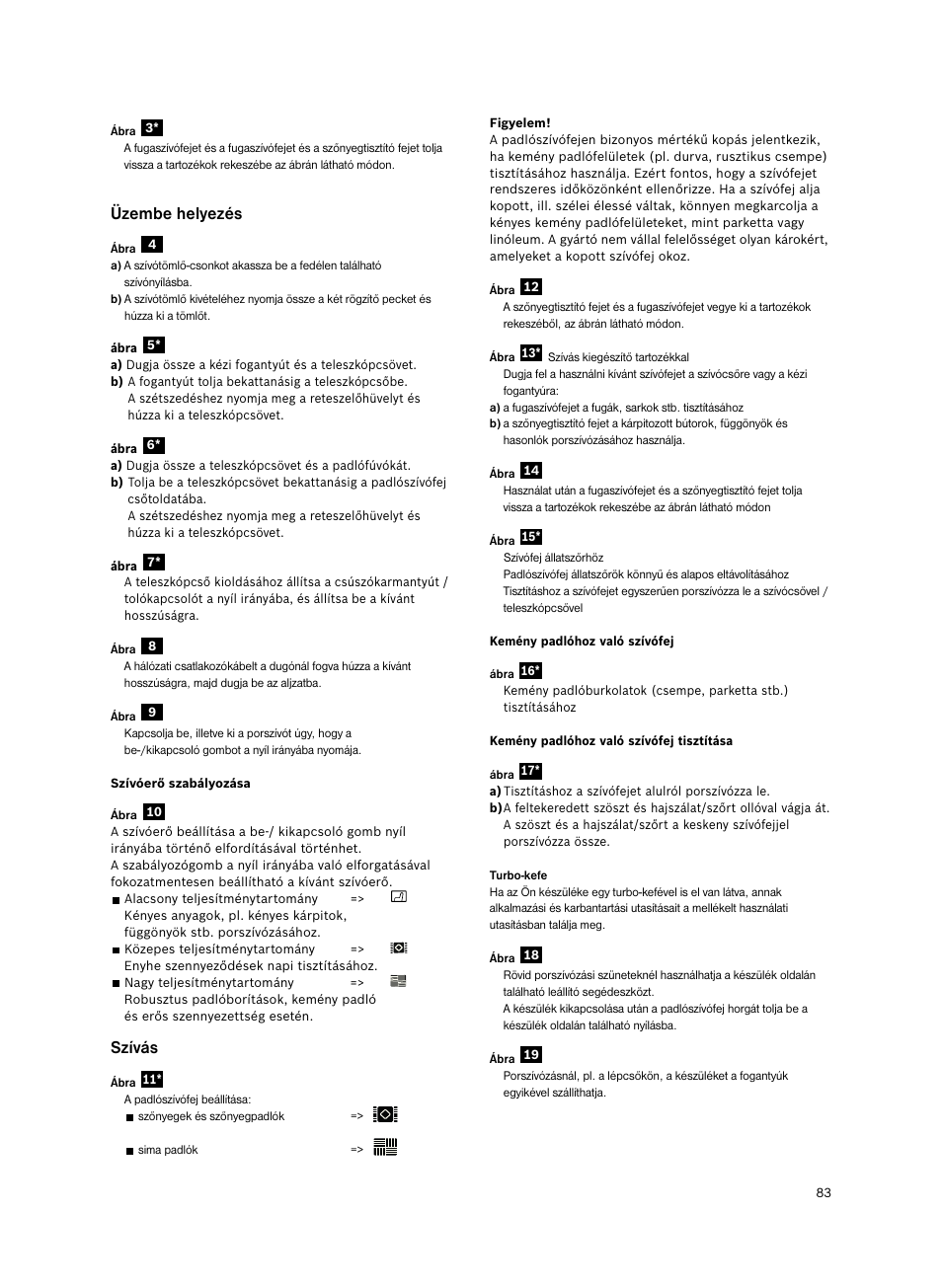 Üzembe helyezés, Szívás | Bosch Bodenstaubsauger Beutel BSGL32400 kirschrot-metallic Bosch GL-30 2400W User Manual | Page 89 / 123