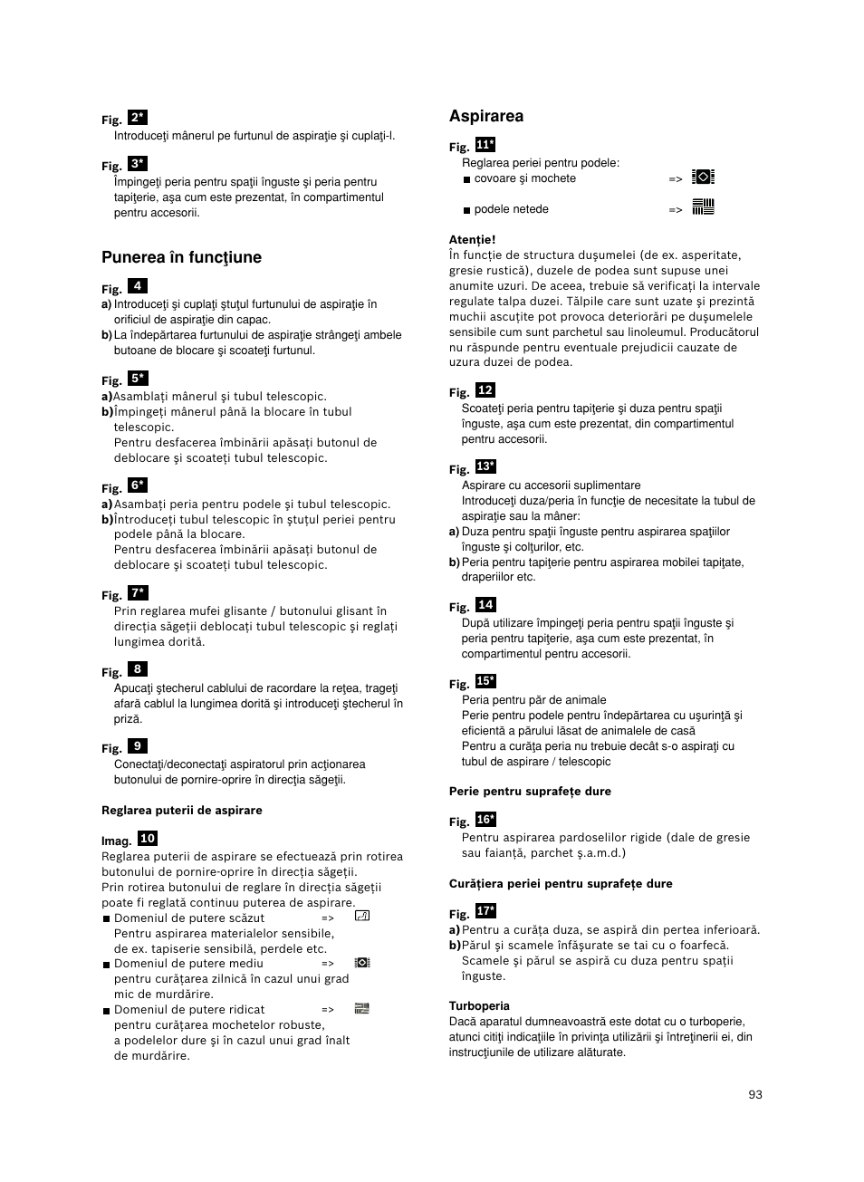 Punerea în funcøiune, Aspirarea | Bosch Bodenstaubsauger Beutel BSGL32400 kirschrot-metallic Bosch GL-30 2400W User Manual | Page 99 / 123