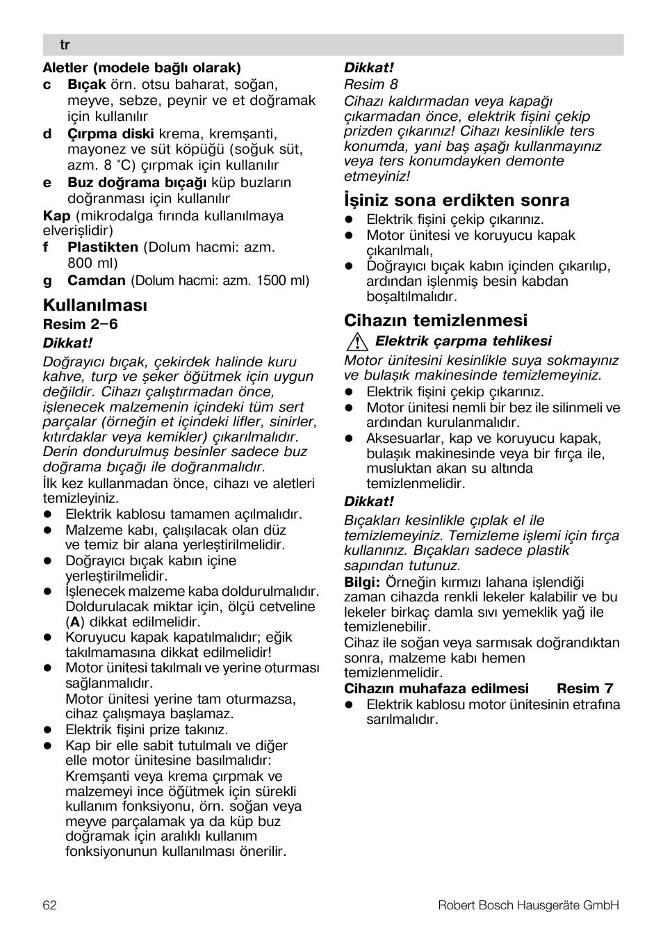 Kullanýlmasý, Ýþiniz sona erdikten sonra, Cihazýn temizlenmesi | Bosch MMR08R2 Universal -Zerkleinerer rot grau User Manual | Page 62 / 102