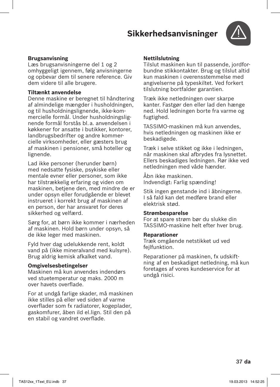 Sikkerhedsanvisninger | Bosch TASSIMO T12 TAS1204 User Manual | Page 39 / 58