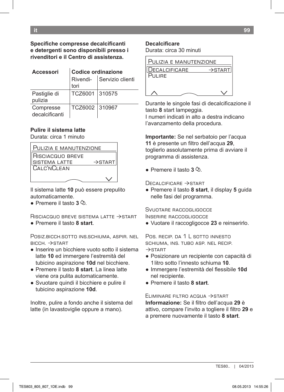 Start calc‘nclean, Pulizia e manutenzione decalcificare, Start pulire | Bosch TES80751DE VeroSelection 700 Kaffeevollautomat Edelstahl User Manual | Page 103 / 116