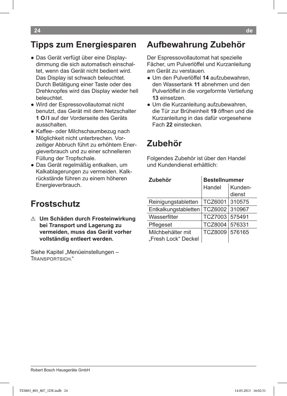 Tipps zum energiesparen, Frostschutz, Aufbewahrung zubehör | Zubehör | Bosch TES80751DE VeroSelection 700 Kaffeevollautomat Edelstahl User Manual | Page 28 / 116