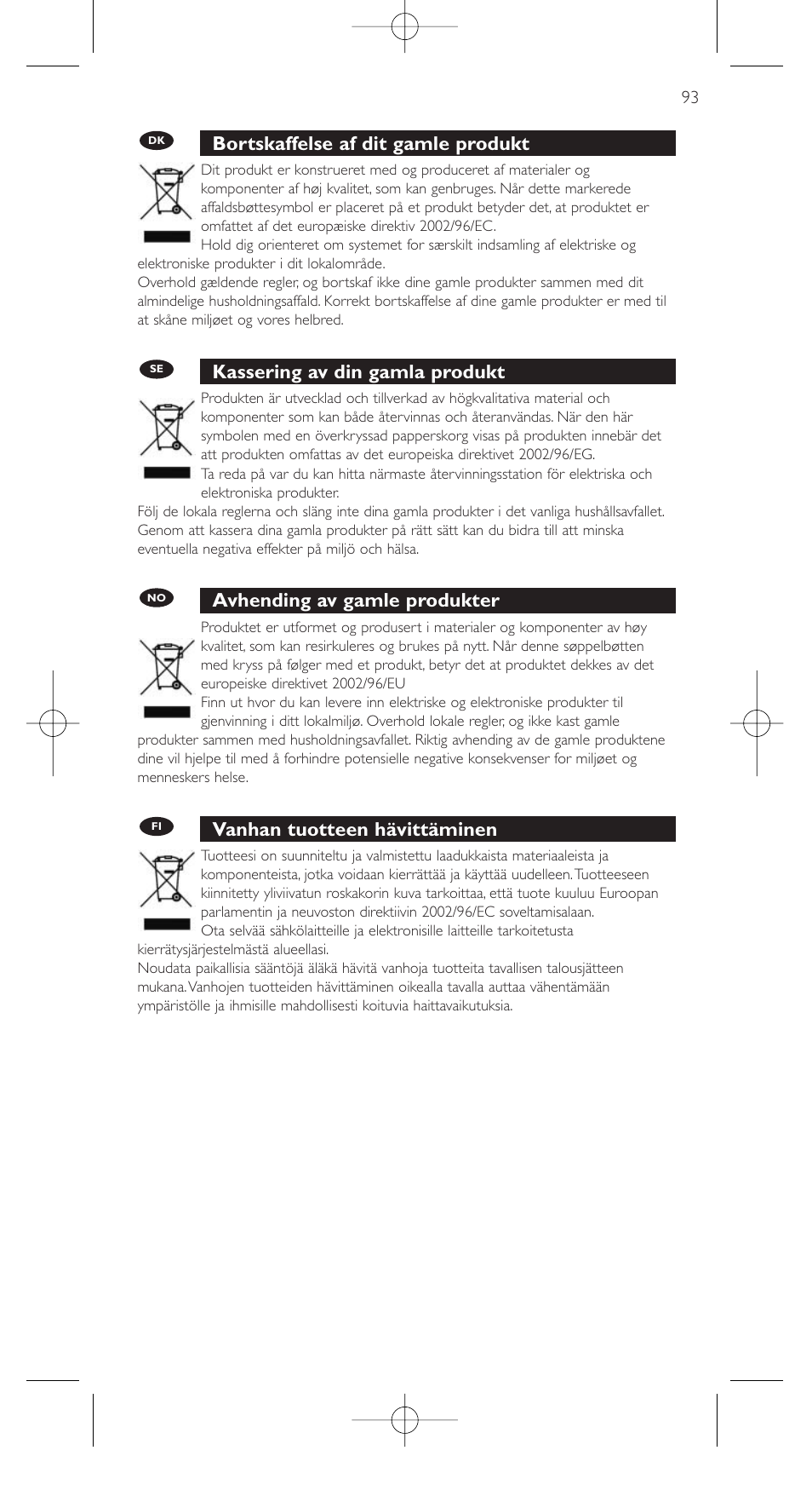 Bortskaffelse af dit gamle produkt, Kassering av din gamla produkt, Avhending av gamle produkter | Vanhan tuotteen hävittäminen | Philips SRU9400 User Manual | Page 93 / 96