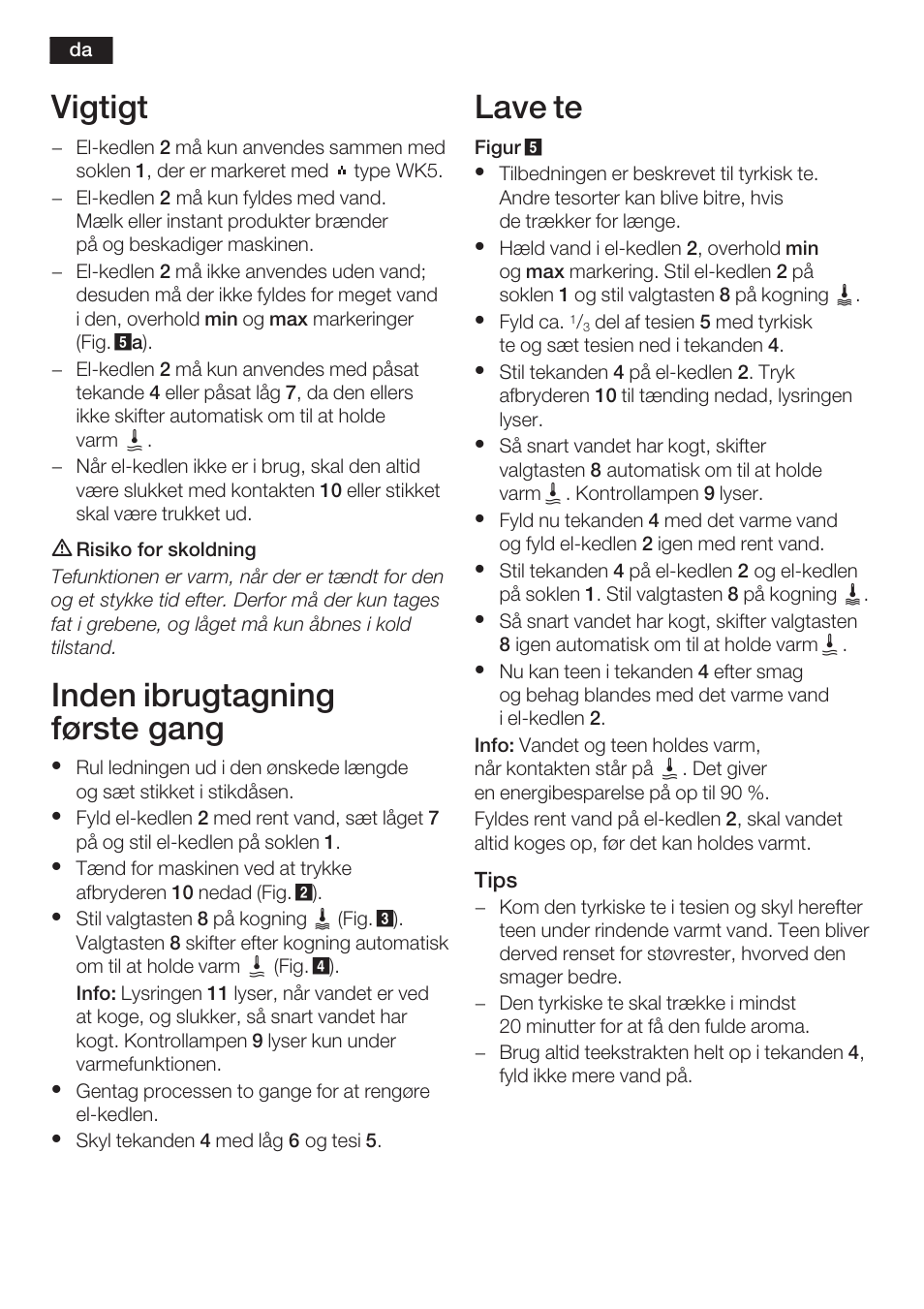 Vigtigt, Inden ibrugtagning første gang, Lave te | Bosch TTA2009 Teebereiter Türkische Art Primärfarbe elfenbein Sekundärfarbe silber User Manual | Page 16 / 67