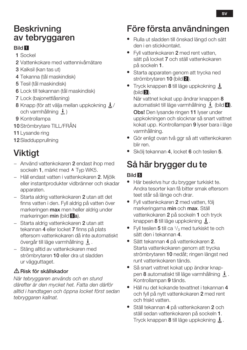 Beskrivning av tebryggaren, Viktigt, Före första användningen | Så här brygger du te | Bosch TTA2009 Teebereiter Türkische Art Primärfarbe elfenbein Sekundärfarbe silber User Manual | Page 21 / 67